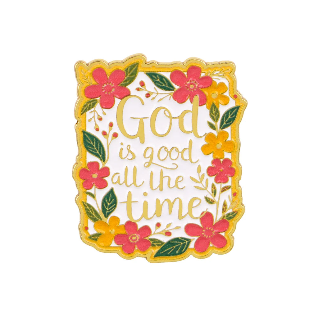 "God is good all the time " Pin