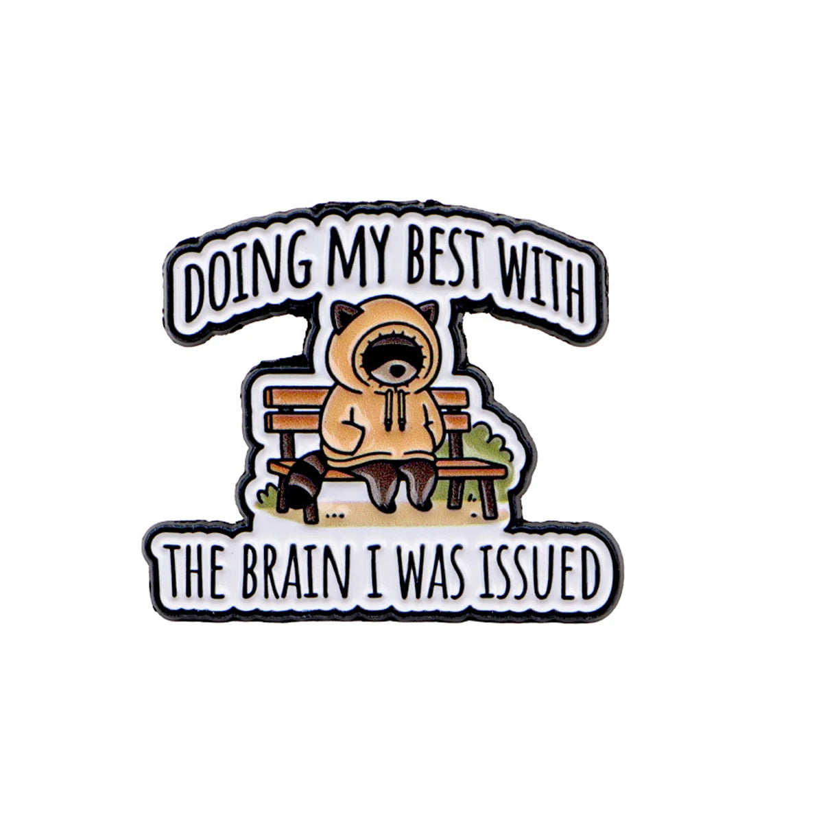 Doing My Best Raccoon Pin