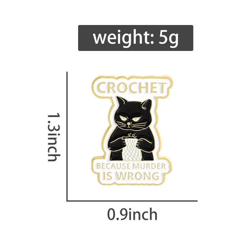 “Crochet Because Murder Is Wrong” Black Cat Pin