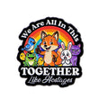 Together Like Hostages Animal Pin