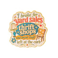 I brake for yard sales Enamel Pin Quotes Brooch Pines Lapel Pins Badge on Backpack Clothing Accessories Funny Jewelry Gifts