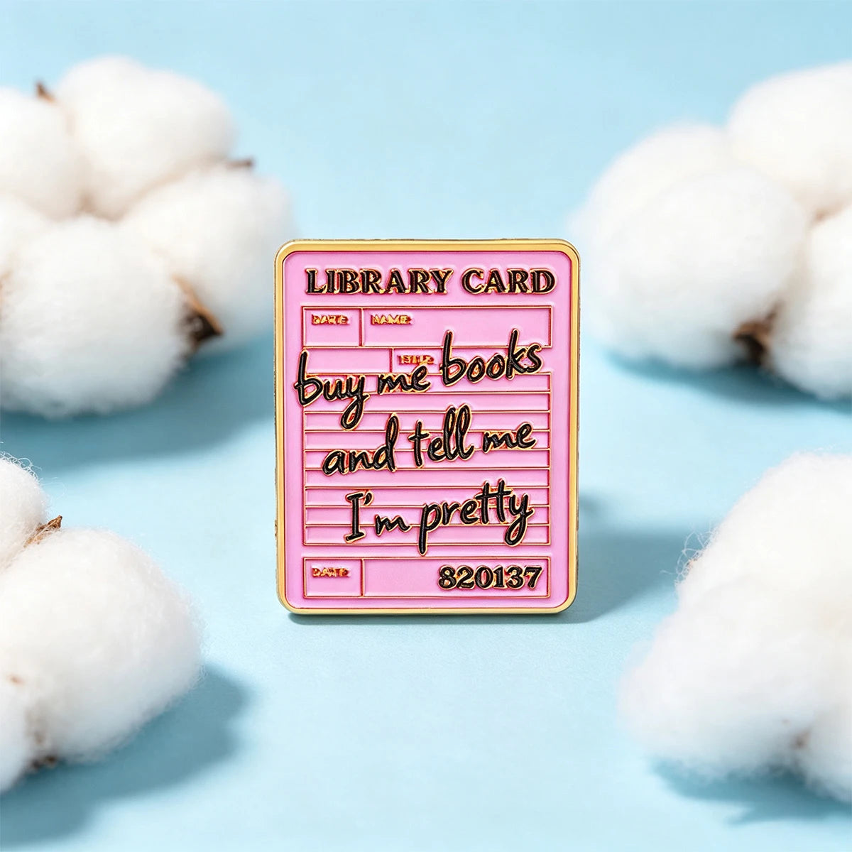 Buy me books and tell me I'm pretty Enamel Pin Library Card Brooch Lapel Pins Badge on Backpack Fashion Jewelry Friends Gifts
