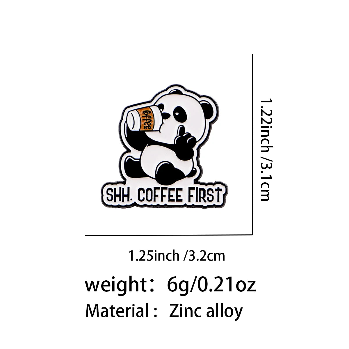 Shh. Coffee First Panda Pin