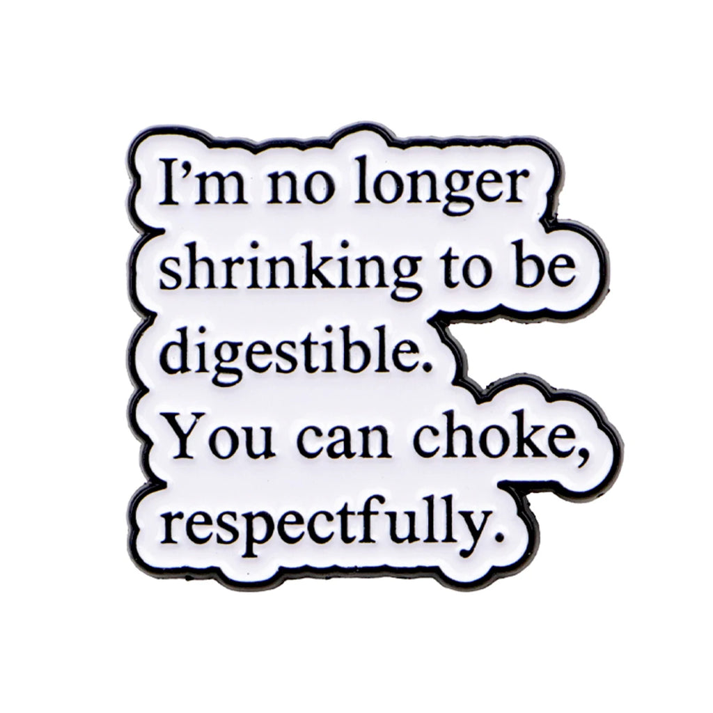 I'm No Longer Shrinking Quote Pin