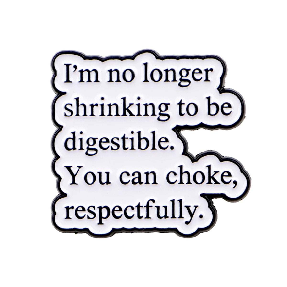 I'm No Longer Shrinking Quote Pin
