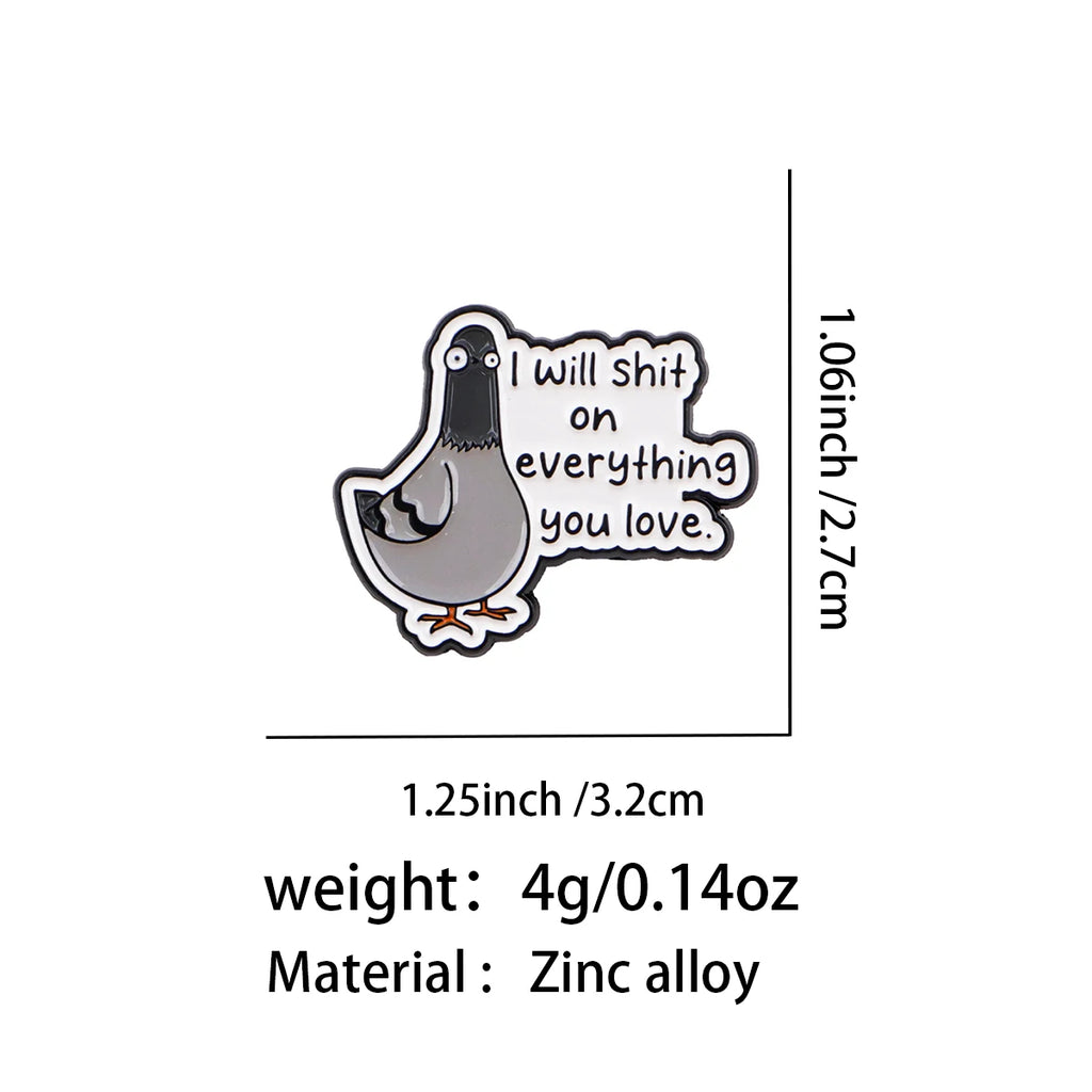 I Will Shit on Everything You Love Pigeon Pin - size and dimensions