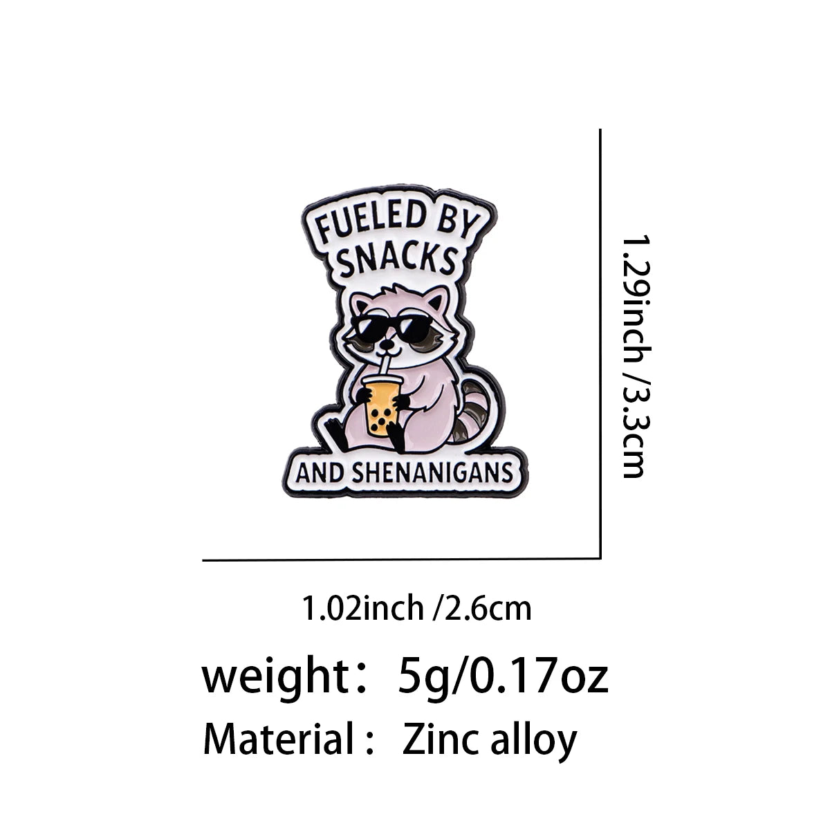 "FUELED BY SNACKS  AND SHENANIGANS" Pin