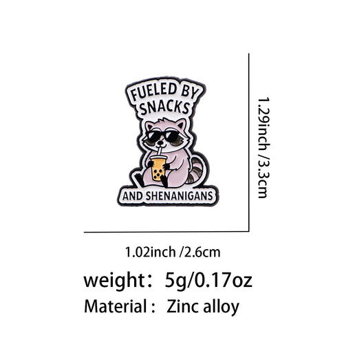 "FUELED BY SNACKS  AND SHENANIGANS" Pin