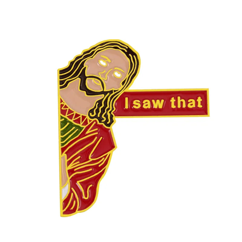 “Jesus, I Saw That” Pins