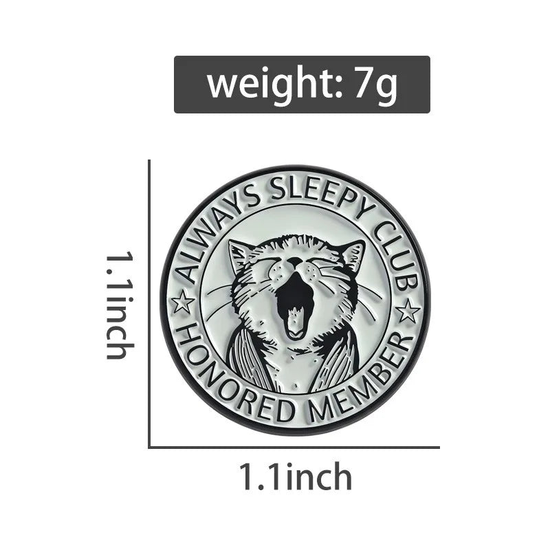 Always Sleepy Club Honored Member Cat Pin