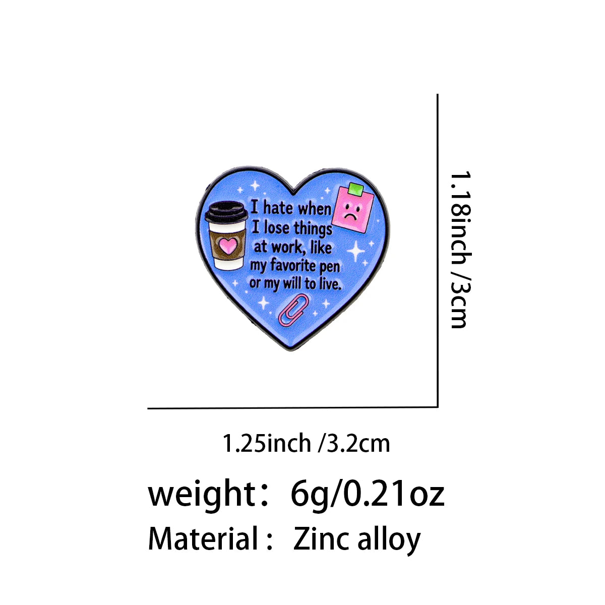 I Hate When I Lose Things at Work Heart Pin