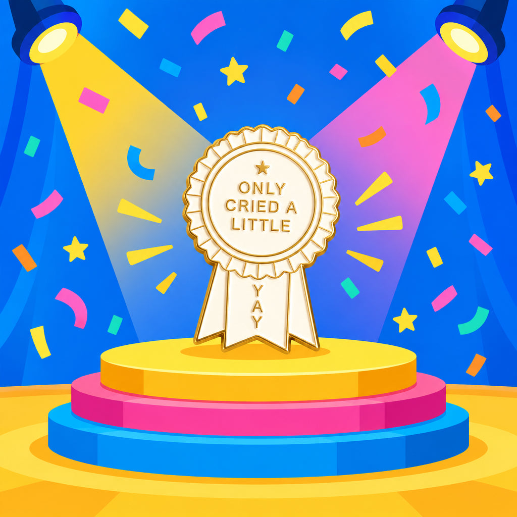 “Yay, Only Cried a Little” Medal Pin