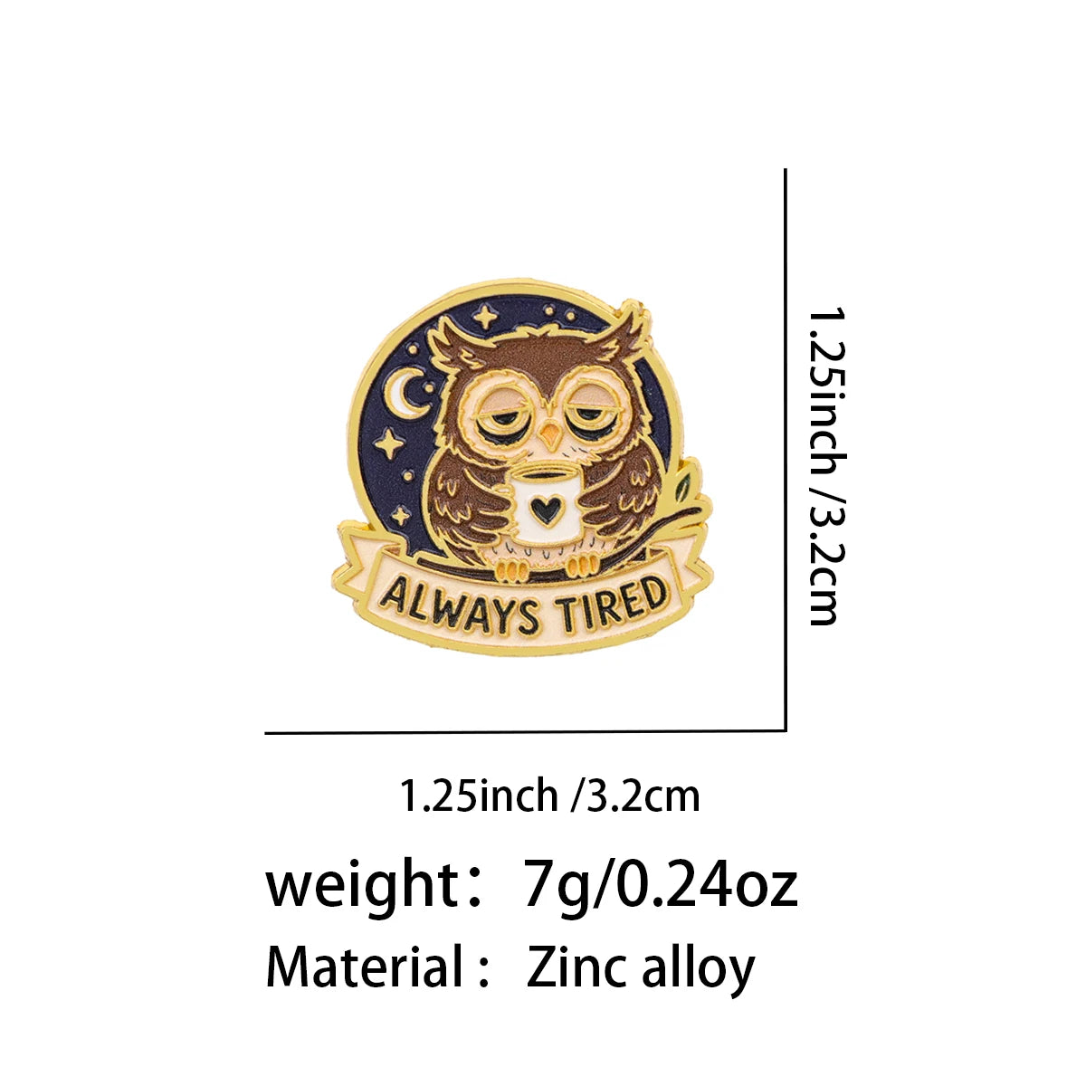Always Tired Coffee Owl Pin