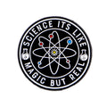 Science It's Like Magic but Real Atom Pin