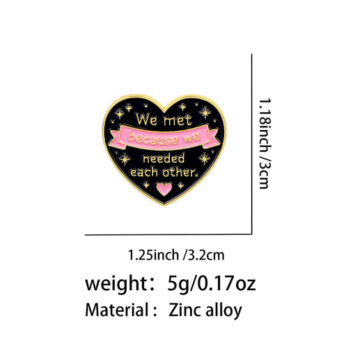 We Met Because We Needed Each Other Heart Pin