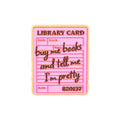 Buy me books and tell me I'm pretty Enamel Pin Library Card Brooch Lapel Pins Badge on Backpack Fashion Jewelry Friends Gifts