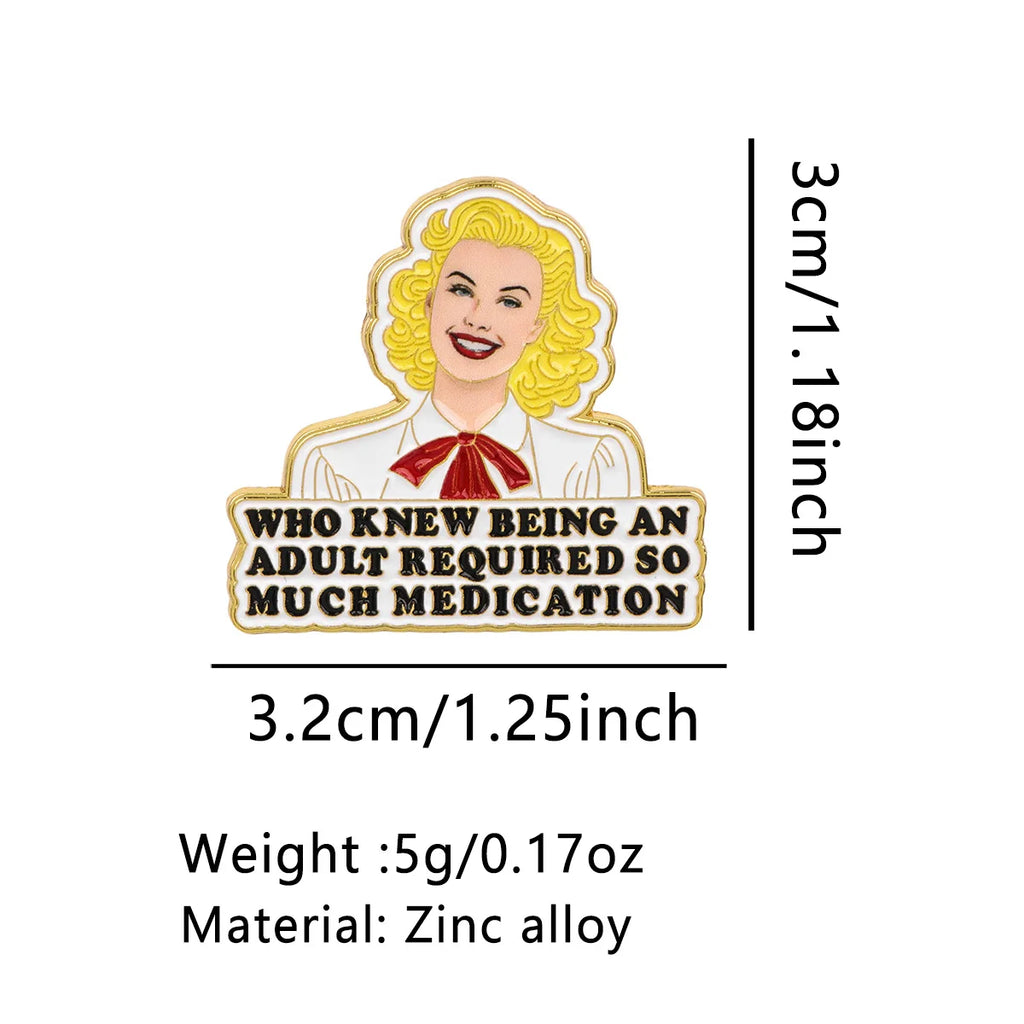 Who Knew Being an Adult Required So Much Medication Pin - size and dimensions