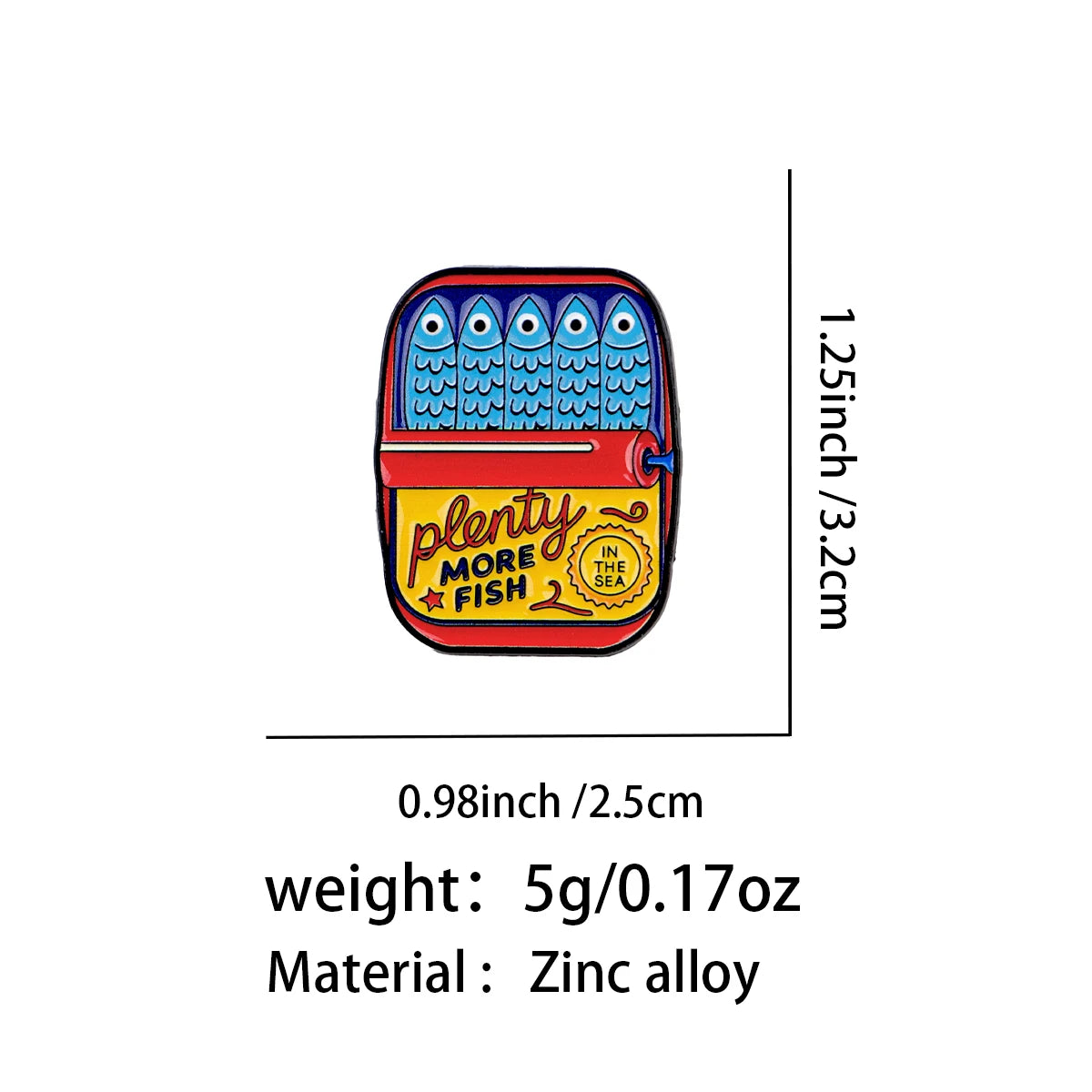 Plenty More Fish in the Sea Sardine Tin Pin - size and dimensions