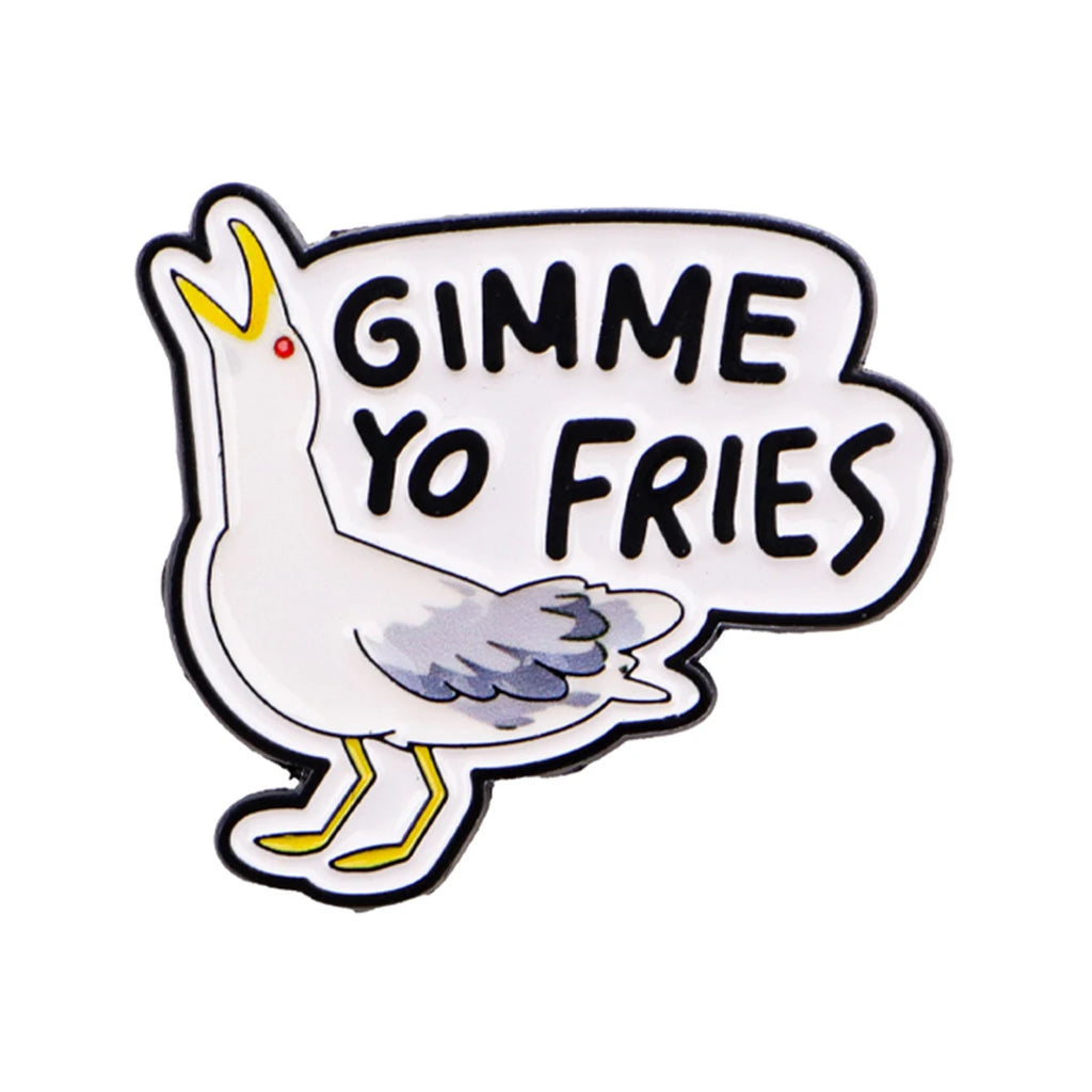 "GIMME YO FRIES" Seagull Pin