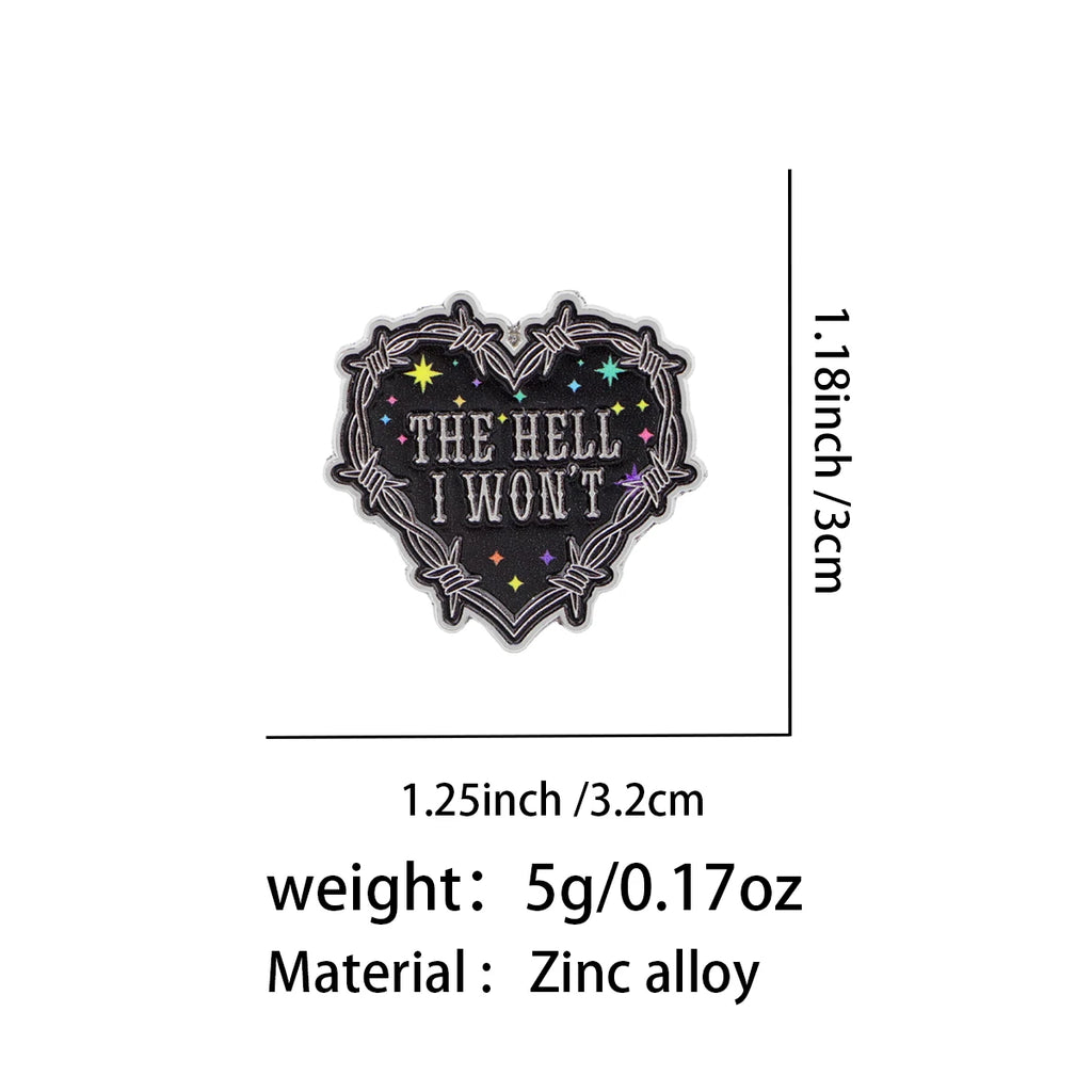 The Hell I Won't Heart Pin