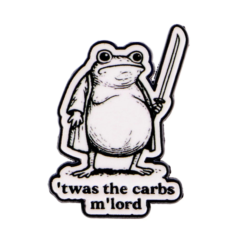 Twas the Carbs M'lord Funny Medieval Frog Pin