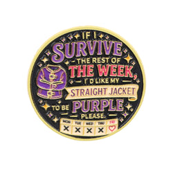 SI JE SURVIS AU RESTE DE LA SEMAINE Broche en émail Citations sur le travail Badge à revers Épingles sur sac à dos Bijou amusant Cadeaux pour amis