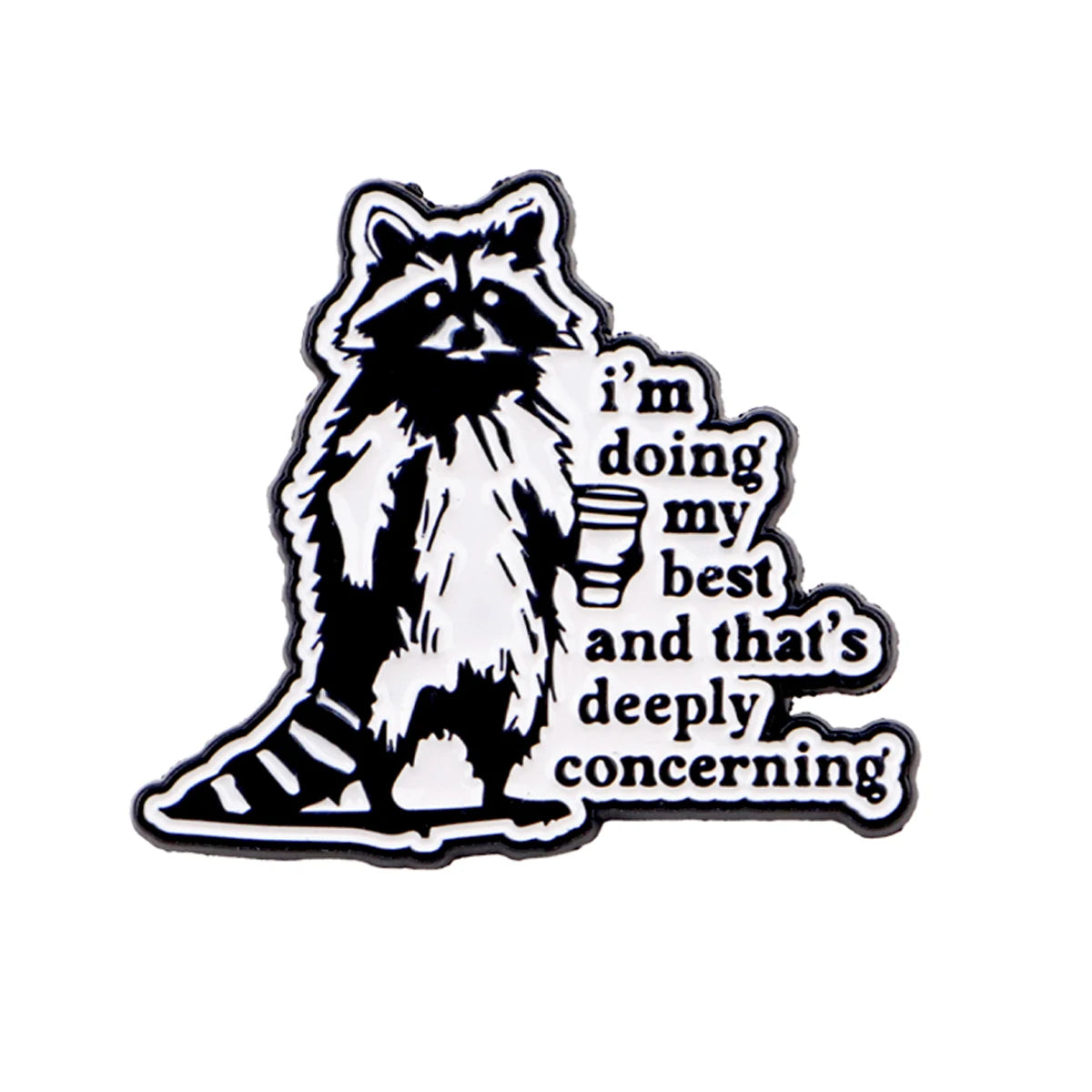 I'm Doing My Best Raccoon Coffee Pin