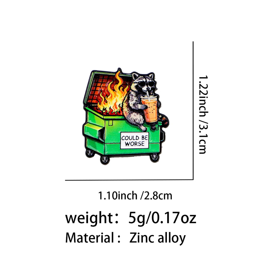 Could Be Worse Dumpster Fire Raccoon Pin