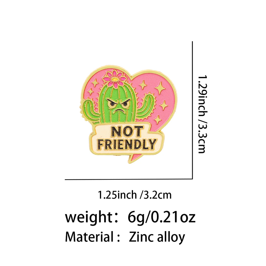 NOT FRIENDLY Enamel Pin Cactus Brooch Pines Lapel Pins Badge on Backpack Clothing Accessories Fashion Jewelry Friends Gifts
