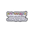 Pre-Annoyed Pin