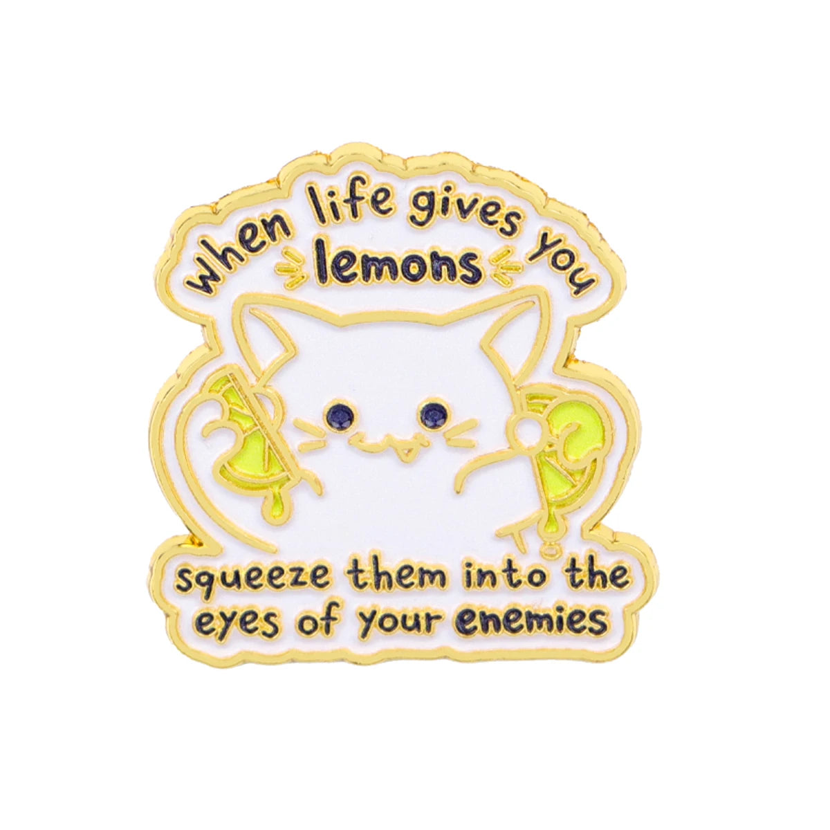 When Life Gives You Lemons Cat Pin
