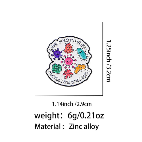 What Doesn't Kill You Mutates and Tries Again Pin - size and dimensions