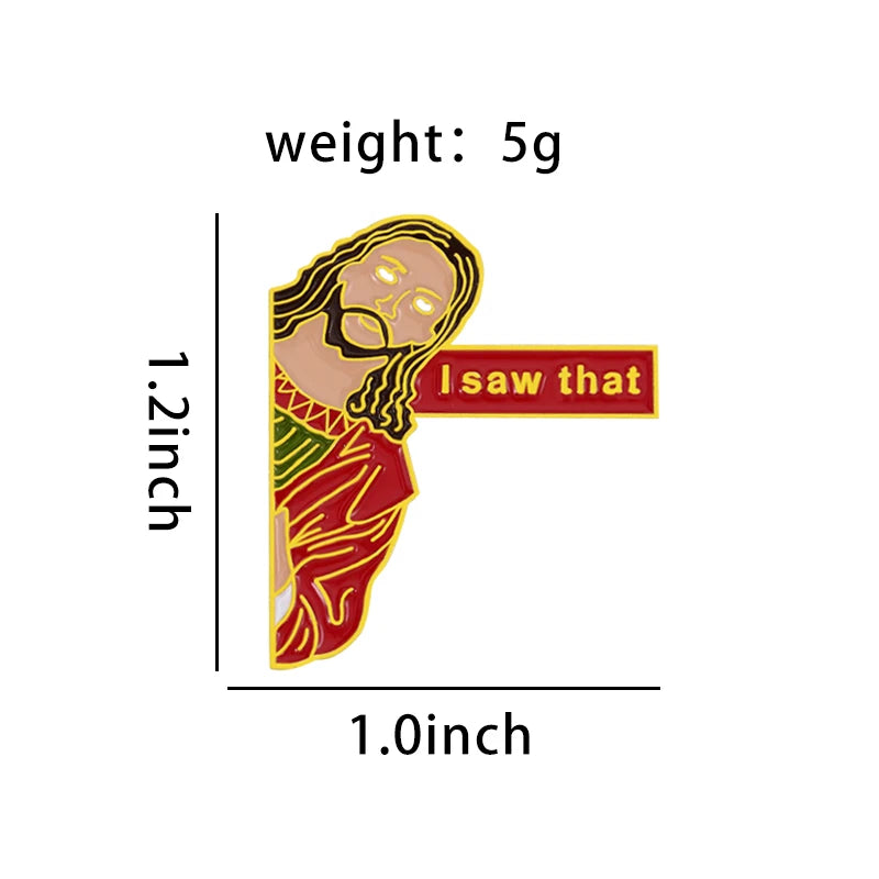 “Jesus, I Saw That” Pins