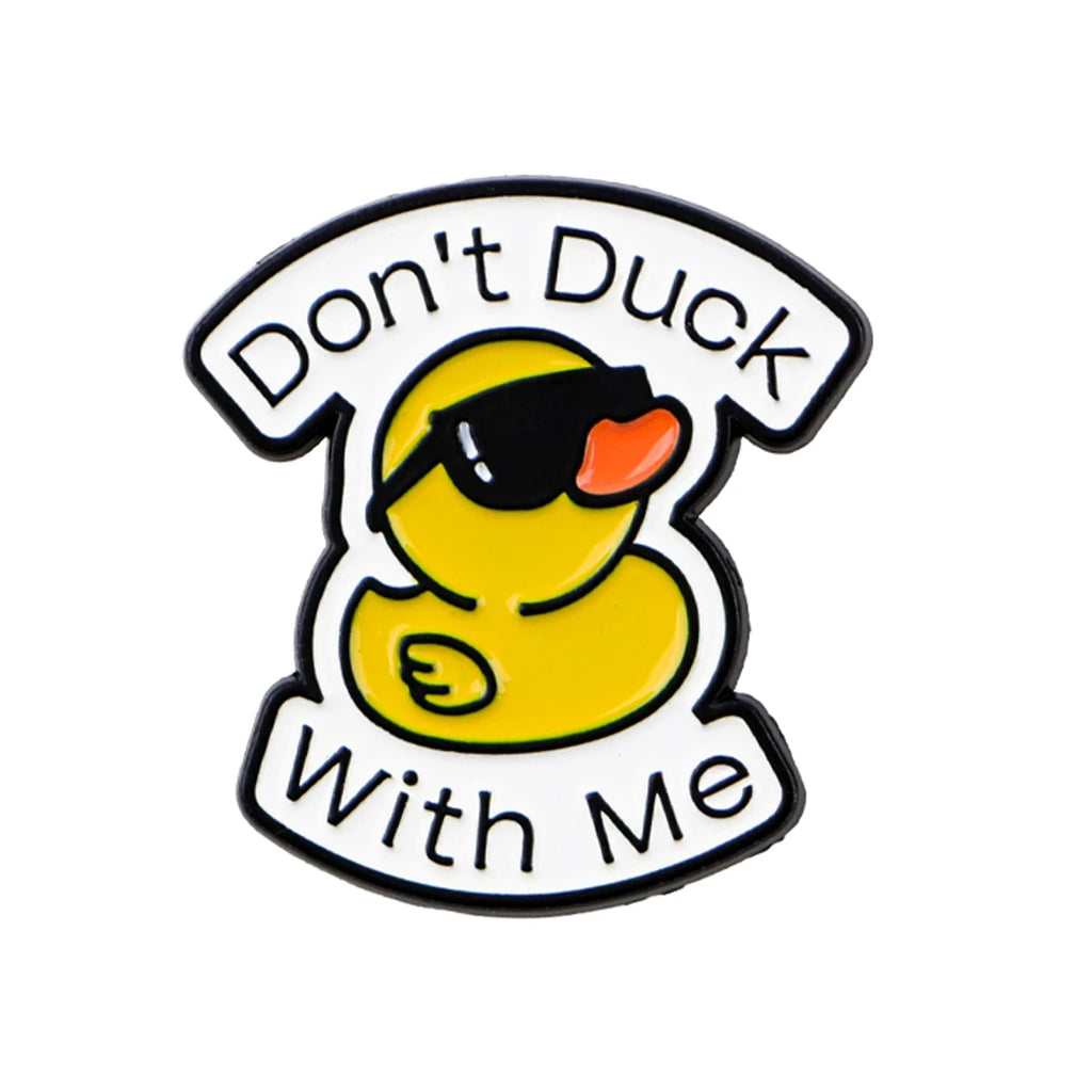 Don't Duck with Me Sunglasses Pin
