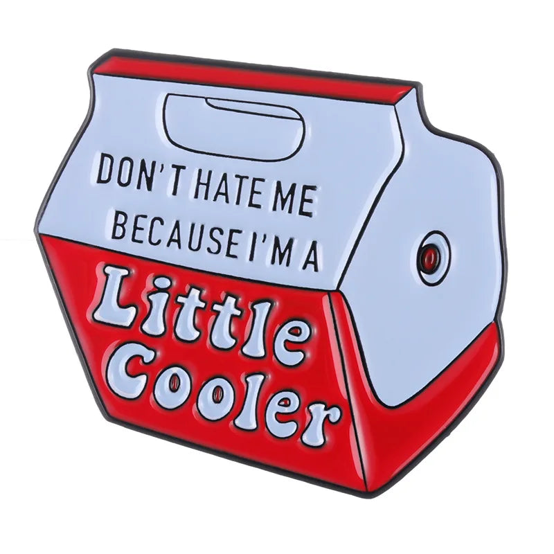 “I’m a Cooler” Cooler Pin