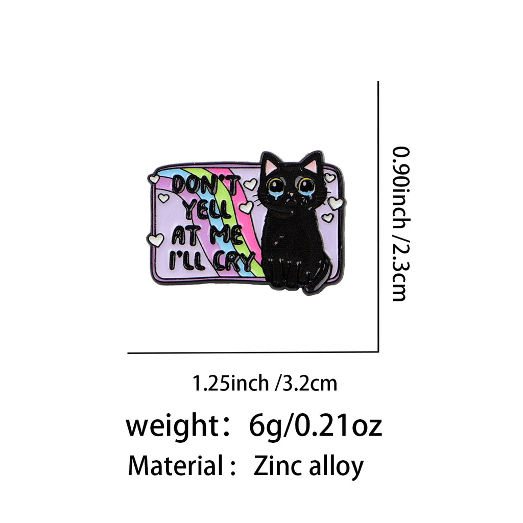 Don't Yell at Me I'll Cry Black Cat Pin - size and dimensions