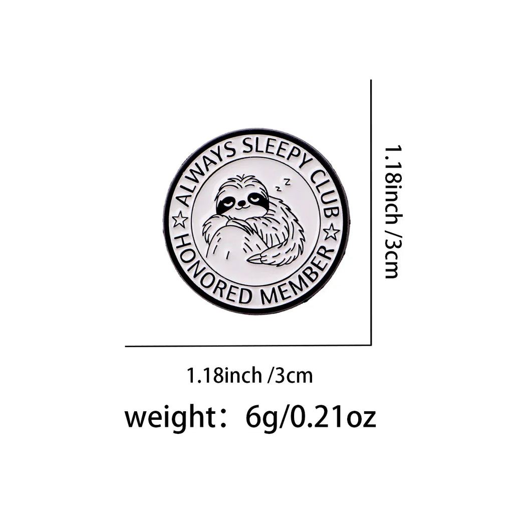 ALWAYS SLEEPY CLUB Enamel Pin Cute Sloth Brooch Pines Lapel Pins Badge on Backpack Clothing Accessories Animal Friends
