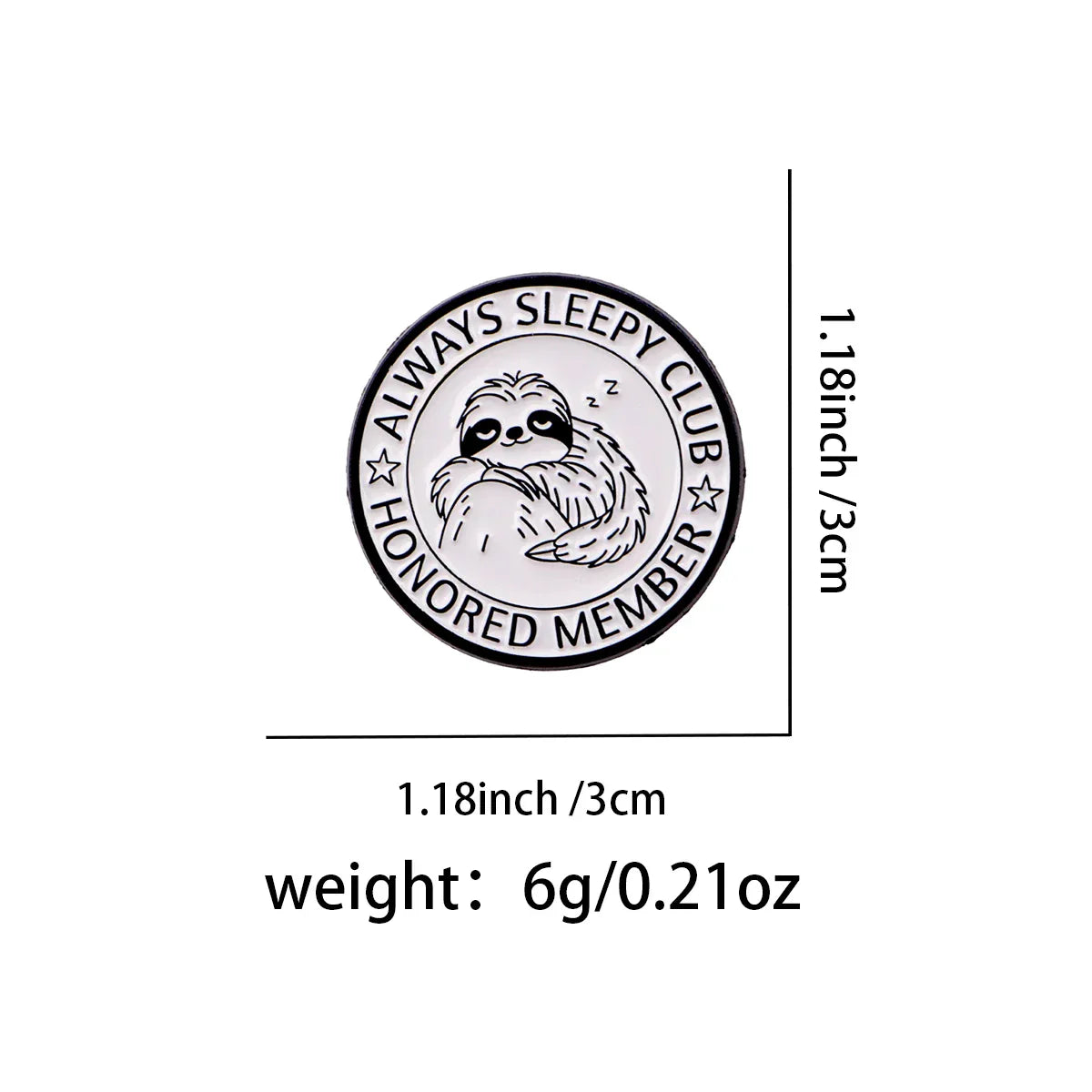 ALWAYS SLEEPY CLUB Enamel Pin Cute Sloth Brooch Pines Lapel Pins Badge on Backpack Clothing Accessories Animal Friends