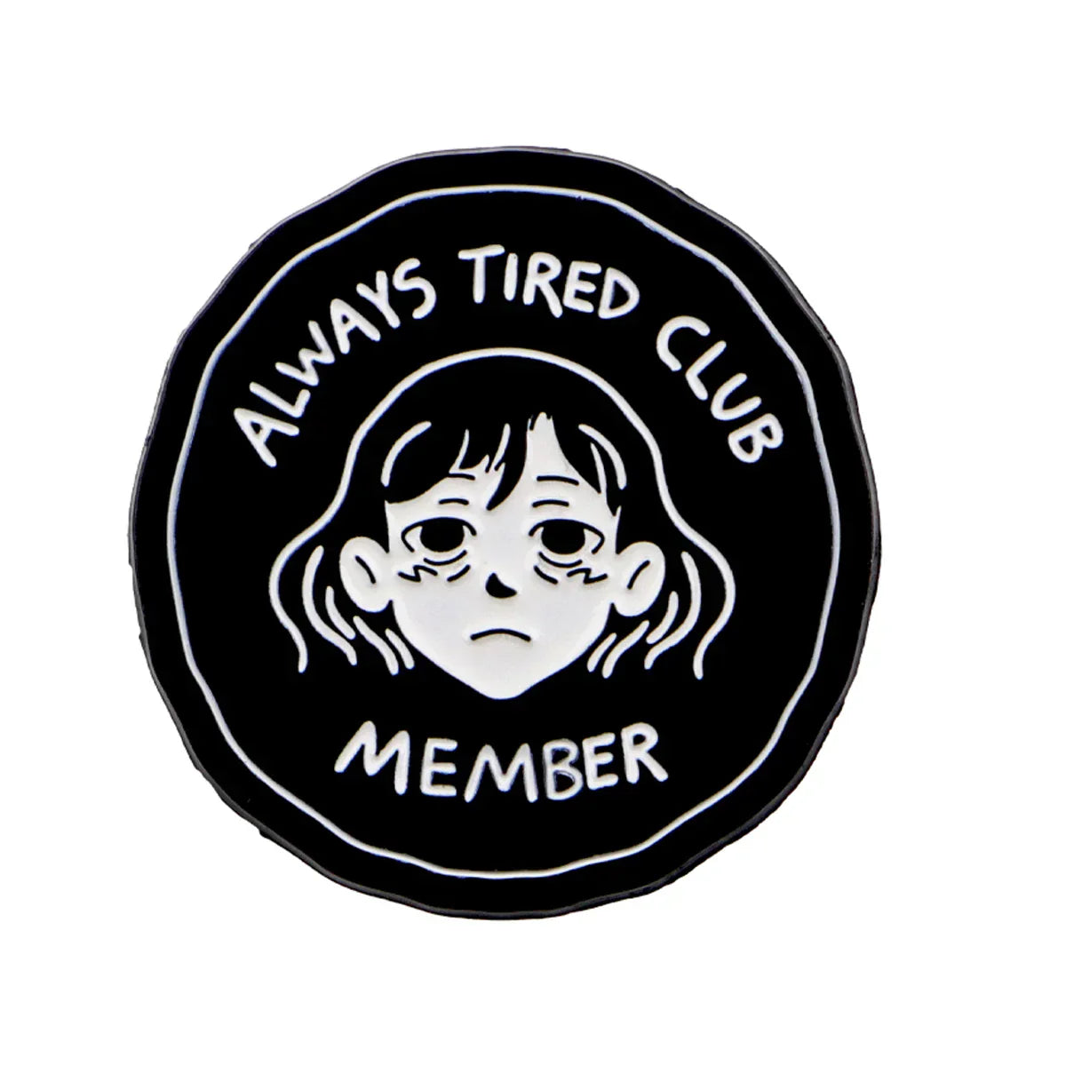 ’Always Tired Club Member ’ Enamel Pin Cute Cartoon Girl Brooches Hat Lapel Pins Badge Clothing Accessories Fashion