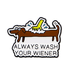 Always Wash Your Wiener Dog Enamel Pin Lapel Pins Funny Cartoon Dachshund Brooches for Women Fashion Jewelry