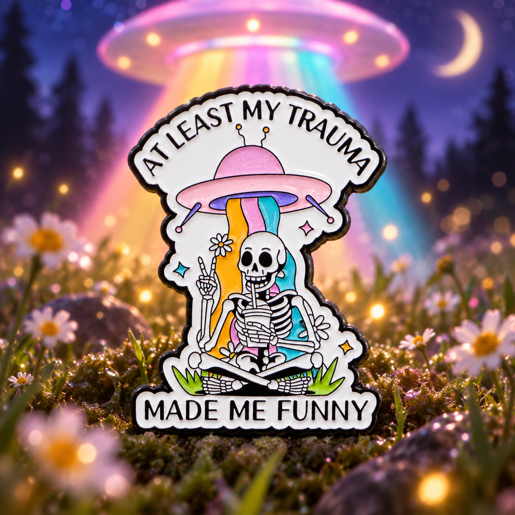 At Least My Trauma Made Me Funny Pin enamel pin on a themed background