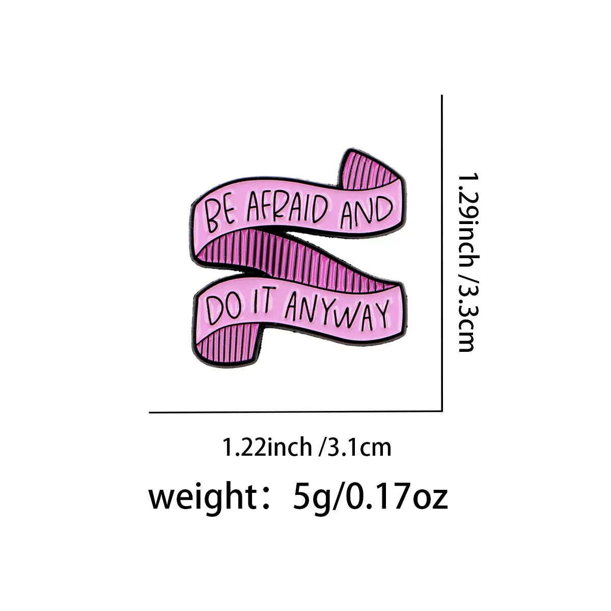 ’Be Afraid And Do It Anyway’ Inspirational Enamel Pin Lapel Pins Brooches for Women Fashion Jewelry Accessories Friends