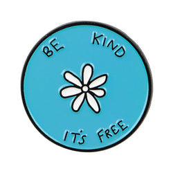 Be Kind It’s Free Enamel Pin 1