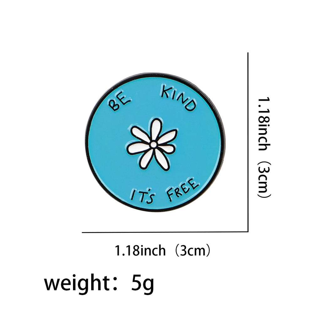 Be Kind It’s Free Enamel Pin 1