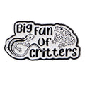 Big Fan of Critters Enamel Pin Cute Animal Brooches Lapel Pins Badge on Backpack Clothing Accessories Nature