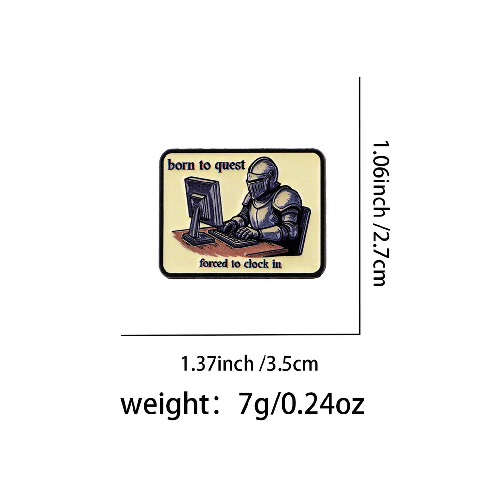 Born To Quest Forced To Clock In Pin - 1