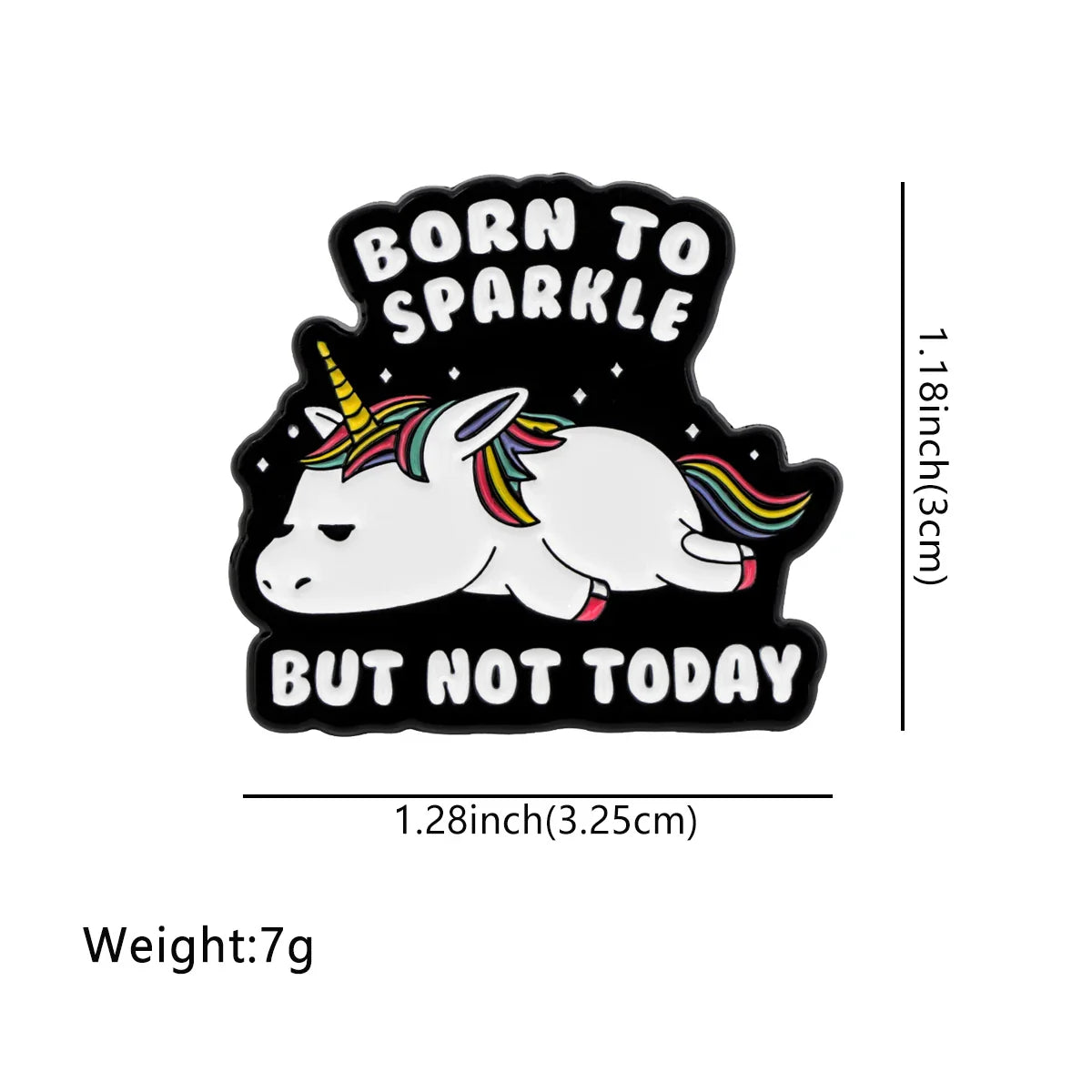 Born To Sparkle But Not Today Enamel Pin 1