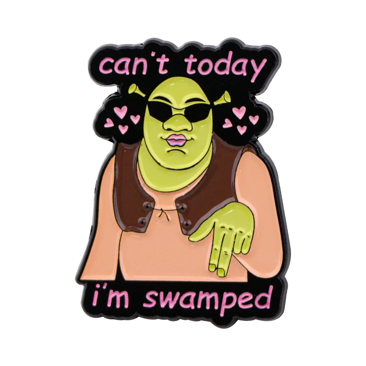 Can’t Today I’m Swamped Enamel Pin 1