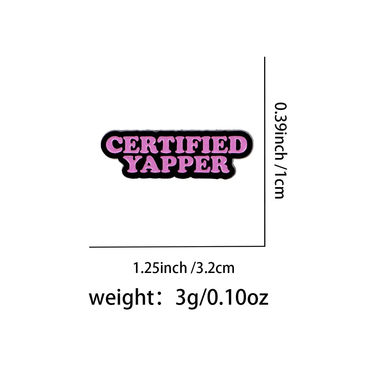 ’CERTIFIED YAPPER ’ Enamel Pin Lapel Pins for Backpacks Brooches for Women Fashion Jewelry Accessories Friends Gift - 1