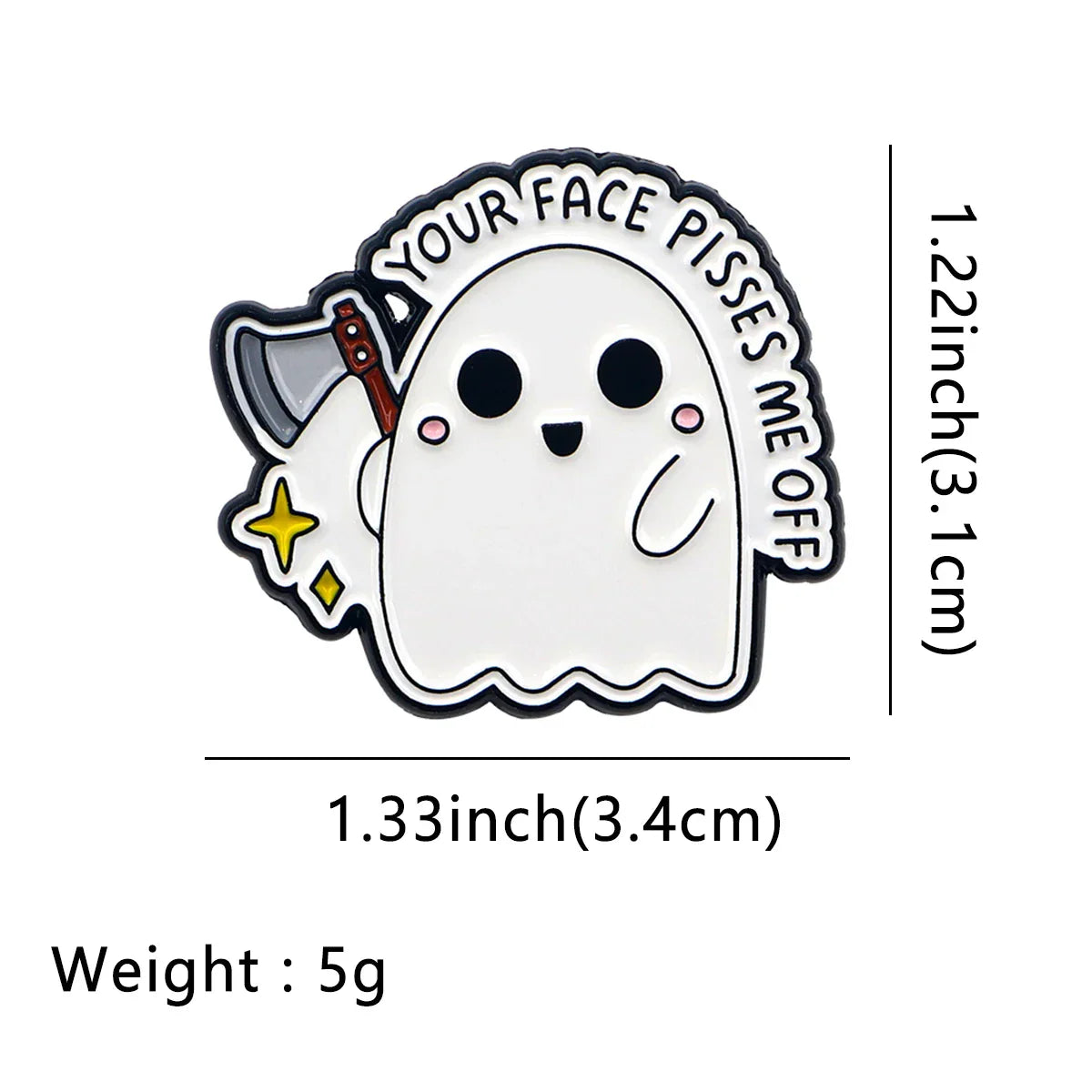 Cute Ghost ’Your Face Pisses Me Off’ Enamel Pin